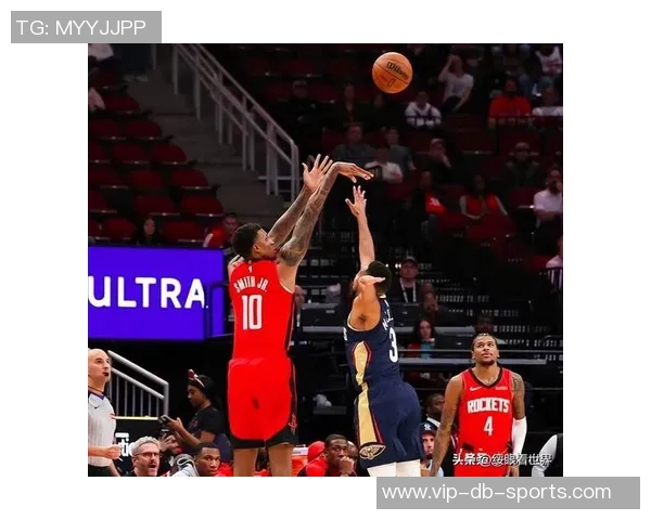 鹈鹕三分手感冰凉仅命中五球半场苦战火箭仅落后一分