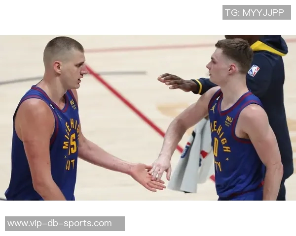 掘金主帅称赞布劳恩努力与天赋并重实至名归的成功之路