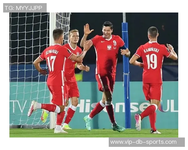 波兰国家队新名单公布莱万领衔泽林斯基皮亚特克入选